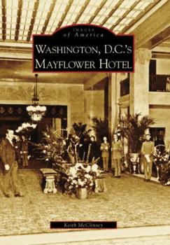 Paperback Washington, D.C.'s Mayflower Hotel Book