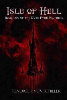 Isle of Hell - Book #2 of the Nyte-Fyre Prophecy