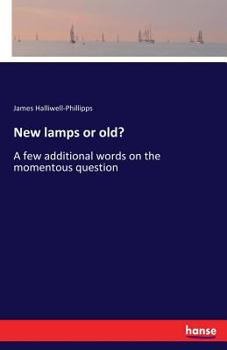 Paperback New lamps or old?: A few additional words on the momentous question Book