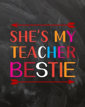 She's My Teacher Bestie: Teacher Planner Appreciation Notebook Or Journal