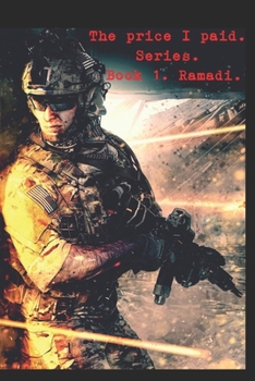 Paperback The Price I Paid, Ramadi.: The Price I Paid, Ramadi. Book