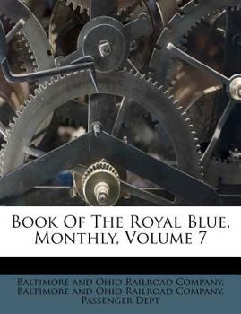 Paperback Book of the Royal Blue, Monthly, Volume 7 Book