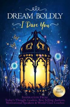 Paperback Dream Boldly: I Dare You Book