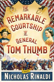 Hardcover The Remarkable Courtship of General Tom Thumb Book