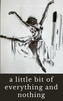 Paperback A little bit of everything and nothing Book