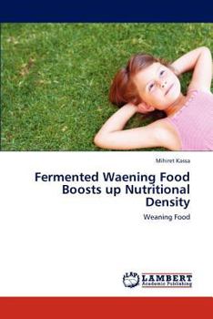 Paperback Fermented Waening Food Boosts up Nutritional Density Book
