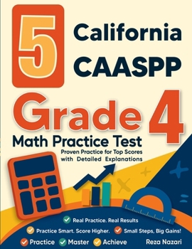 Paperback 5 California CAASPP Grade 4 Math Practice Tests: Proven Practice for Top Scores with Detailed Explanations Book
