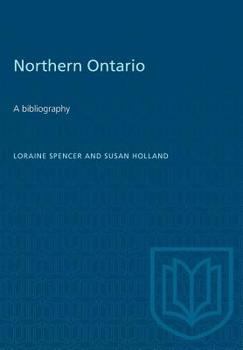 Paperback Northern Ontario: A bibliography Book