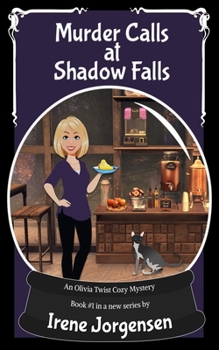 Paperback Murder Calls at Shadow Falls: An Olivia Twist Cozy Mystery Book 1 in a new series Book