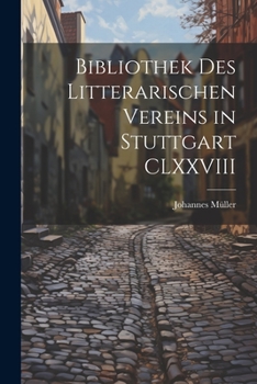 Paperback Bibliothek Des Litterarischen Vereins in Stuttgart CLXXVIII [French, Old] Book