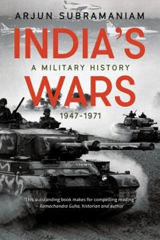 India's Wars: A Military History 1947-1971 - Book  of the India's Wars