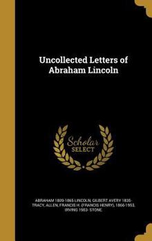 Hardcover Uncollected Letters of Abraham Lincoln Book
