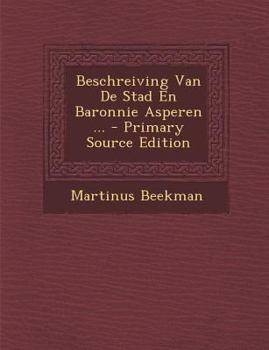 Paperback Beschreiving Van de Stad En Baronnie Asperen ... [Dutch] Book