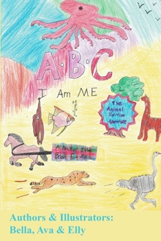 Paperback ABC I AM Me - The Animal Edition: The Animal Edition - A Positive "I AM" Book For All Book