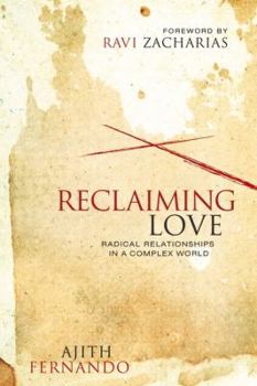 Hardcover Reclaiming Love: Radical Relationships in a Complex World Book