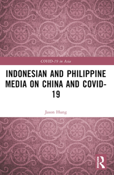 Paperback Indonesian and Philippine Media on China and COVID-19 Book