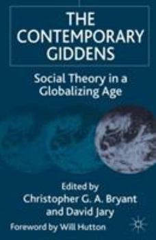 Paperback The Contemporary Giddens: Social Theory in a Globalizing Age Book