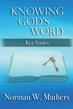 Paperback Knowing God's Word: Key Issues Book