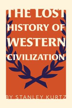 Paperback The Lost History of Western Civilization Book