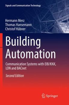Paperback Building Automation: Communication Systems with Eib/Knx, Lon and Bacnet Book
