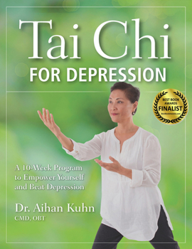 Paperback Tai CHI for Depression: A 10-Week Program to Empower Yourself and Beat Depression Book