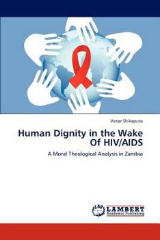Paperback Human Dignity in the Wake of HIV/AIDS Book