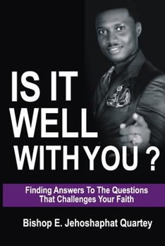 Paperback It Is Well With You: Find Answers to the Questions that Challenges your Faith Book