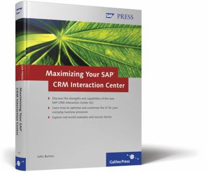Hardcover Maximizing Your SAP Crm Interaction Center Book