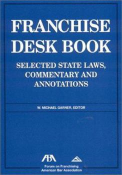 Paperback Franchise Law Desk Book, 2nd Edition: Selected State Laws, Commentary and Case Annotations Book