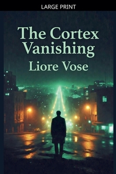 Paperback The Cortex Vanishing [Large Print] Book