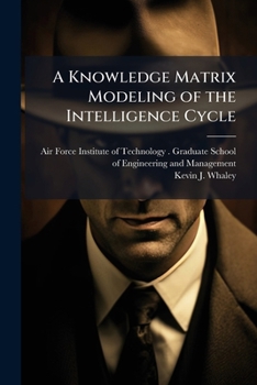 Paperback A Knowledge Matrix Modeling of the Intelligence Cycle Book