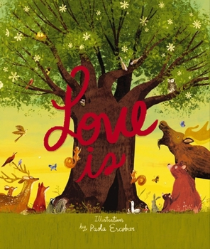 Hardcover Love Is: An Illustrated Exploration of God's Greatest Gift (Based on 1 Corinthians 13:4-8) Book