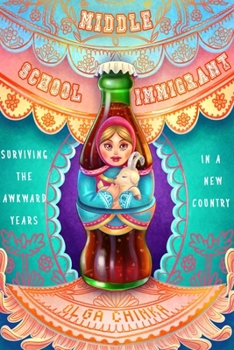Paperback Middle School Immigrant: Surviving the Awkward Years in a New Country Book