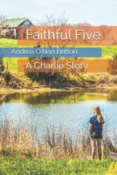 Paperback Faithful Five: A Charlie Story Book