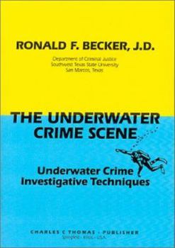 Paperback The Underwater Crime Scene: Underwater Crime Investigative Techniques Book