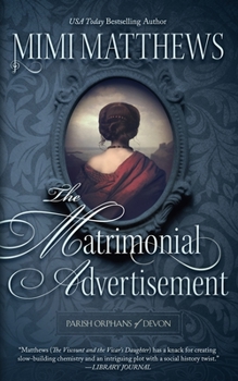 The Matrimonial Advertisement - Book #1 of the Parish Orphans of Devon
