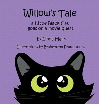 Hardcover Willow's Tale: a Little Black Cat goes on a movie quest Book