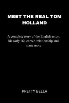 Meet the real Tom Holland: A complete story of the English actor, his early life, career, relationship and many more