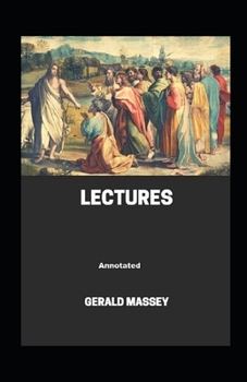 Gerald Massey's Lectures Annotated