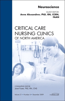Hardcover Neuroscience, an Issue of Critical Care Nursing Clinics: Volume 21-4 Book