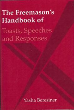 Paperback The Freemason's Handbook of Toasts, Speeches and Responses Book