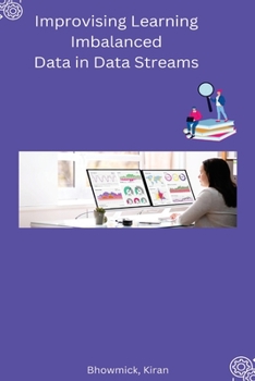 Paperback Improvising Learning Imbalanced Data in Data Streams Book