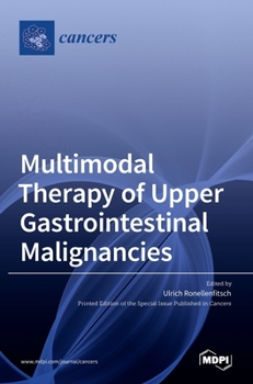 Hardcover Multimodal Therapy of Upper Gastrointestinal Malignancies Book