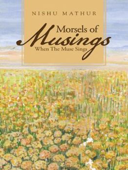 Hardcover Morsels of Musings: When the Muse Sings Book
