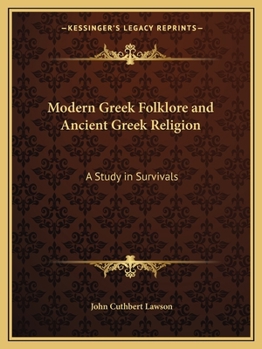 Paperback Modern Greek Folklore and Ancient Greek Religion: A Study in Survivals Book