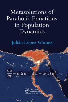 Paperback Metasolutions of Parabolic Equations in Population Dynamics Book
