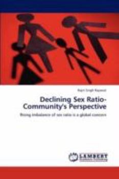 Declining Sex Ratio-Community's Perspective: Rising imbalance of sex ratio is a global concern
