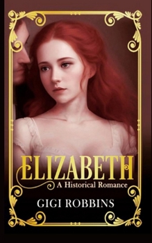 Paperback Elizabeth: A Historical Romance Book