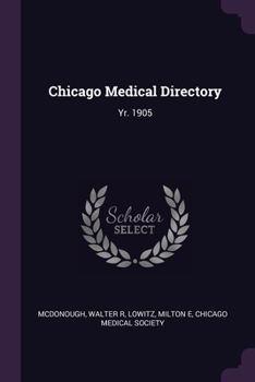 Paperback Chicago Medical Directory: Yr. 1905 Book