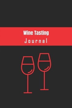Paperback Wine Tasting Journal: Line Journal-120 Pages(6"x9") Matte Cover Finish Book